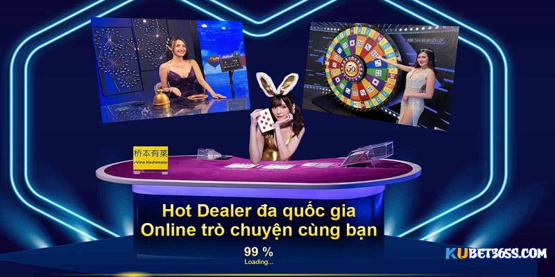 Trò chuyện cùng những hot dealer xinh đẹp và bốc lửa 