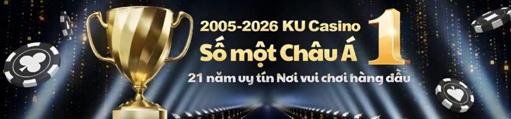 Kubet 21 năm số 1 Châu Á – Cúp vàng KU Casino 2005-2026 – Nhà cái uy tín hàng đầu Việt Nam nạp rút siêu tốc